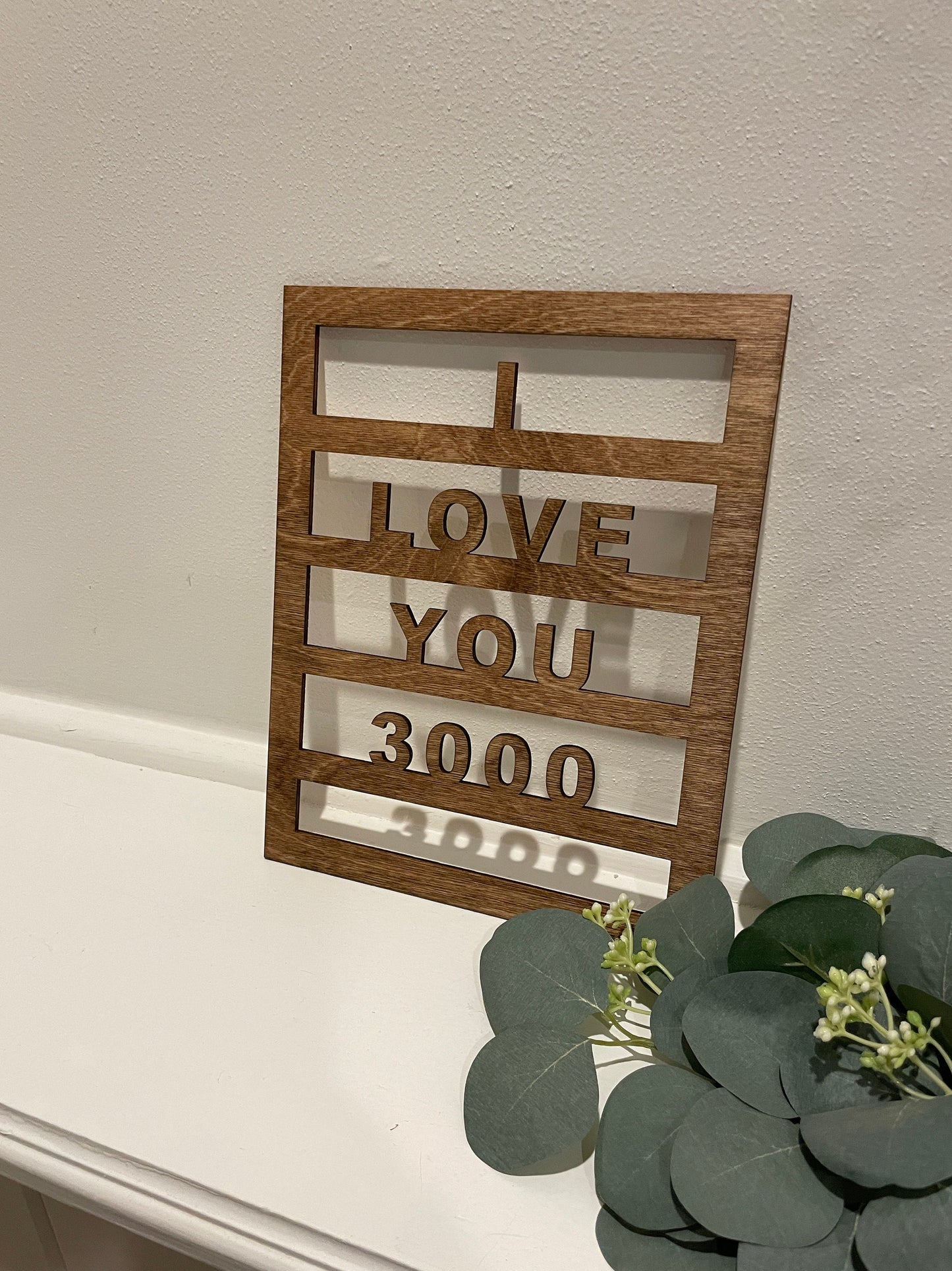 I Love You 3000 Wooden Home Decor Sign